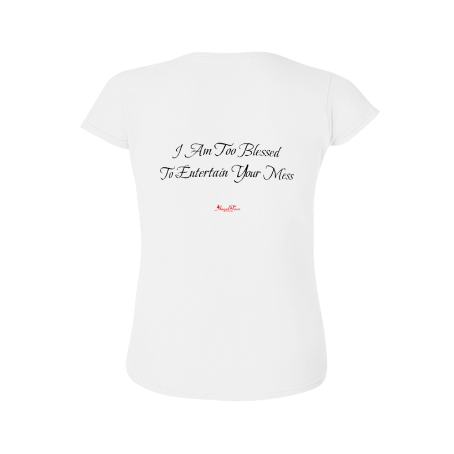 Domingo Angel Face Women’s T-shirt w text: I Am Too Blessed To Entertain Your Mess - Image 2
