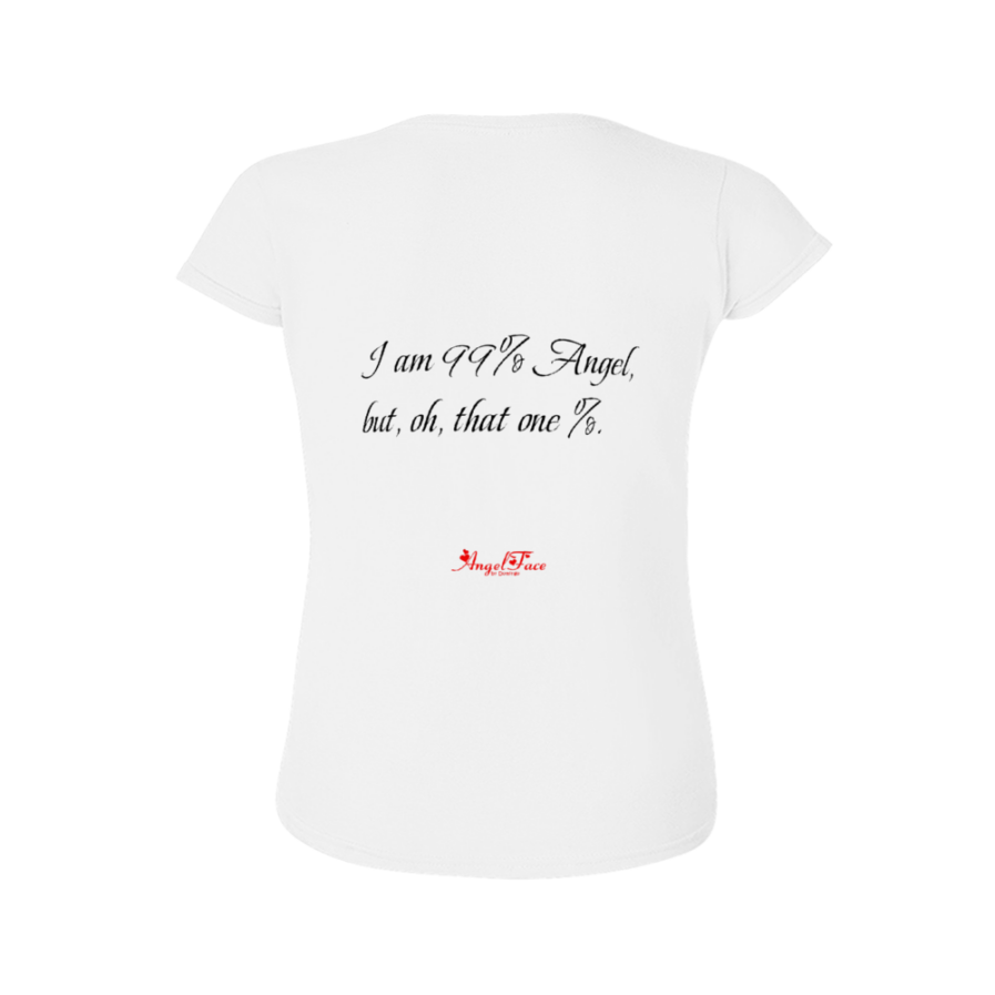 Domingo Angel Face Women’s T-shirt w text: I'm 99% Angel but, oh the other one % - Image 3